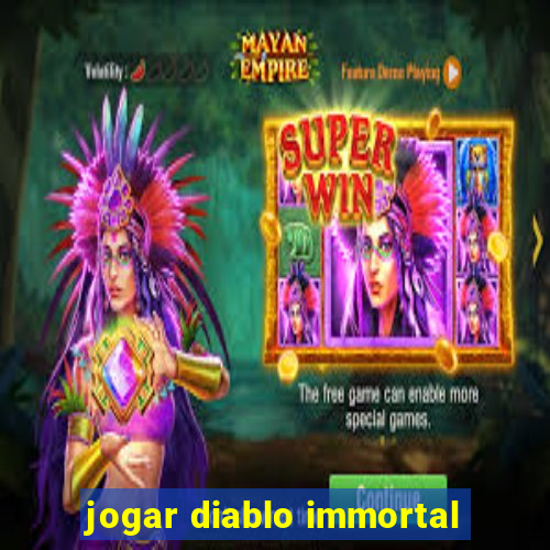 jogar diablo immortal